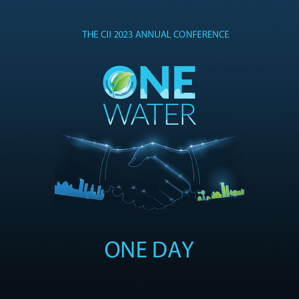 2023 CII Conference One Day California Irrigation Institute